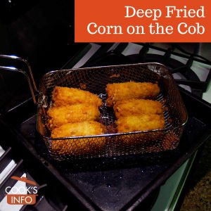 Deep Fried Corn on the Cob