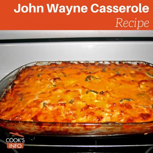 https://www.cooksinfo.com/wp-content/uploads/John-Wayne-Casserole-Recipe-TN-500x500.jpg