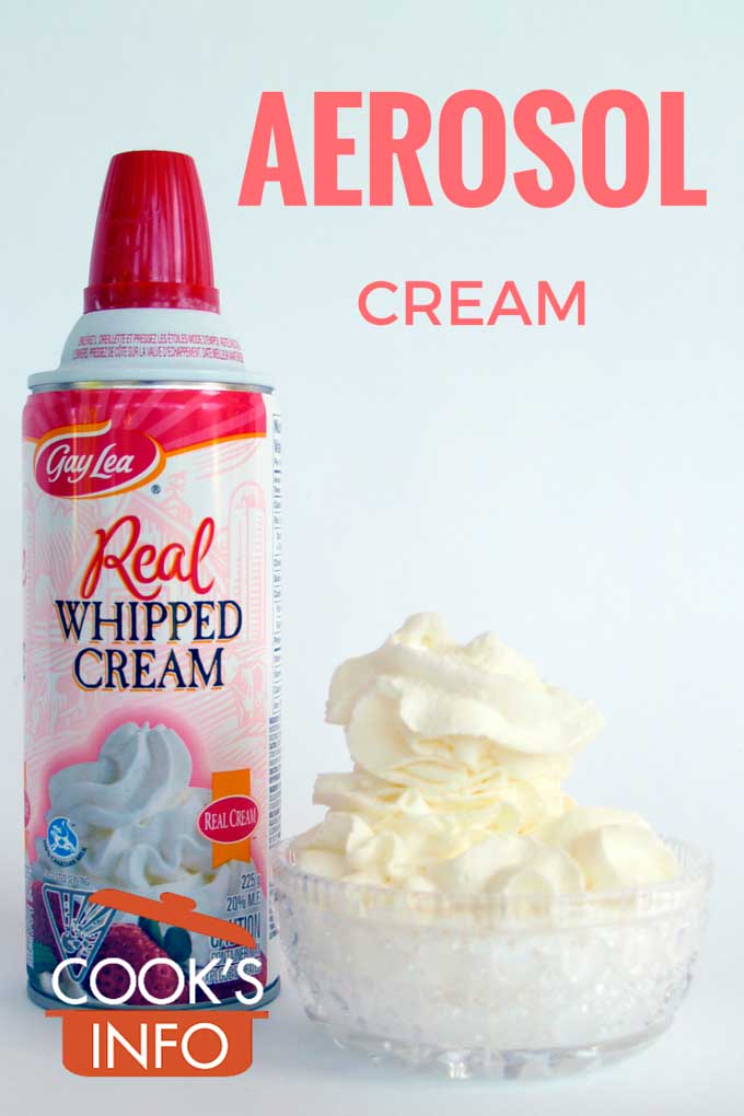 Aerosol Cream  CooksInfo